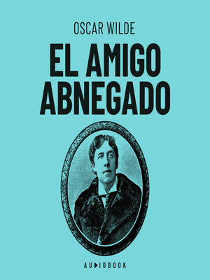 cover image of El amigo abnegado